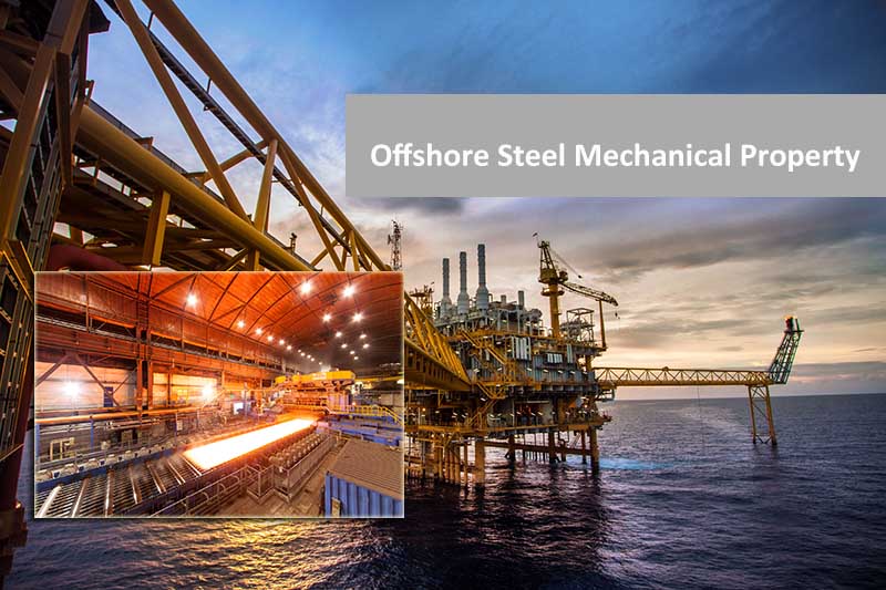 Offshore Steel Mechanical Property Requirement